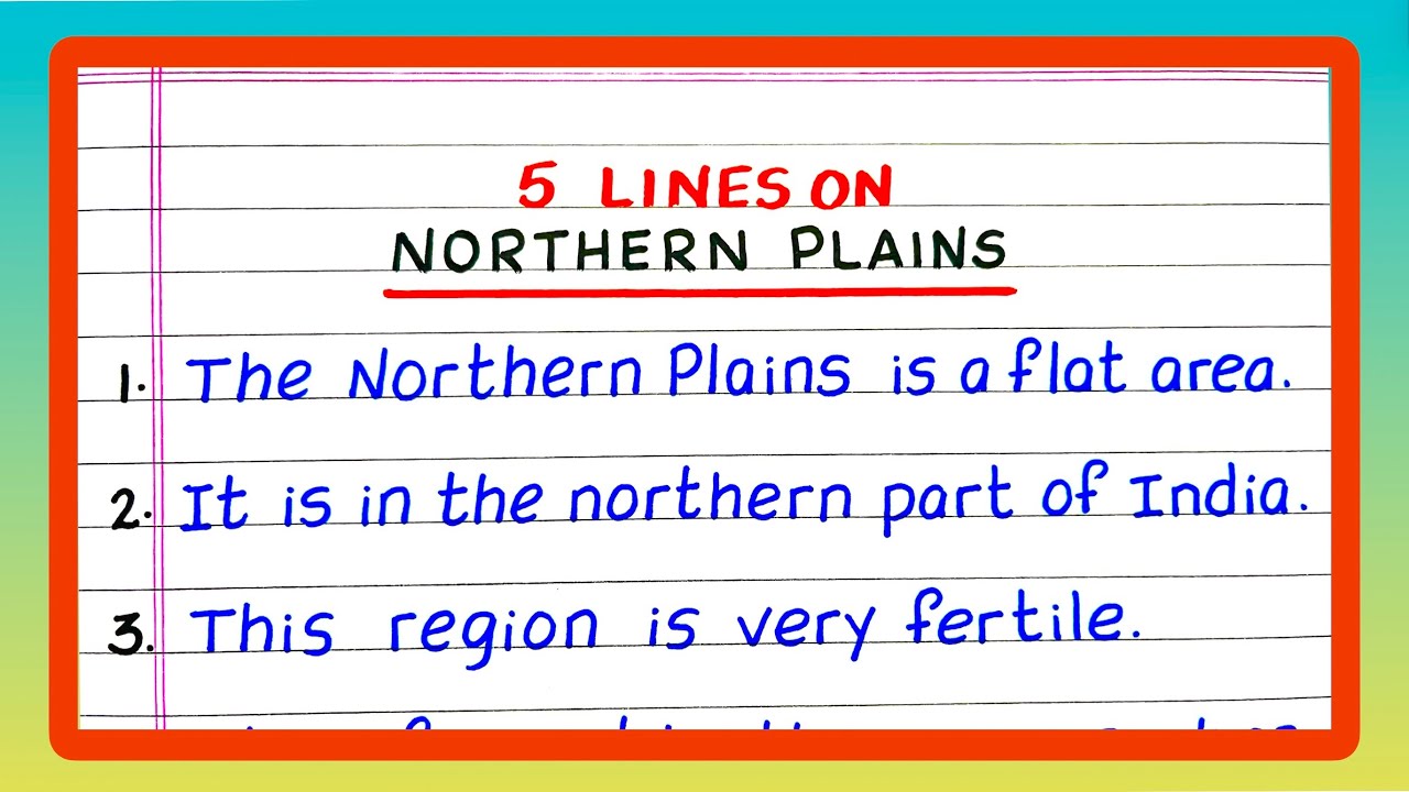 Few Lines on Northern Plains | Write about Norther Plains | Five Lines on Northern Plains