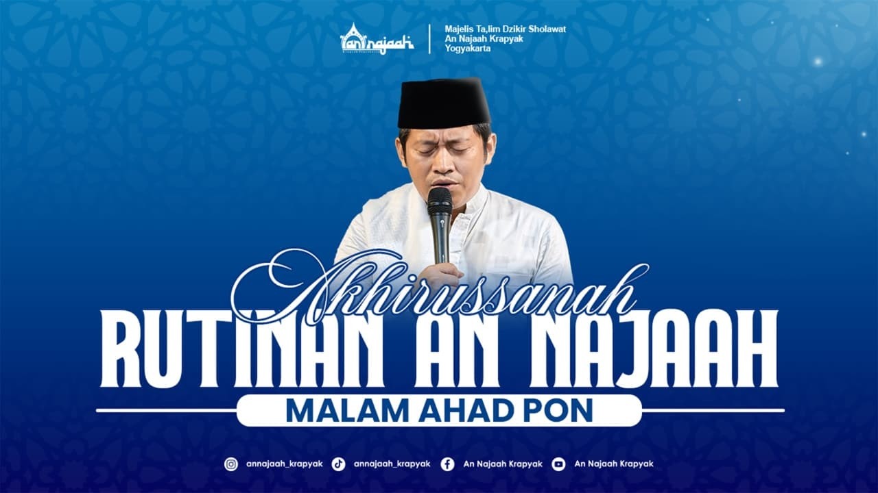 AKHIRUSSANAH RUTINAN AN NAJAAH MALAM AHAD PON BERSAMA GUS FAIQ MUHAMMAD