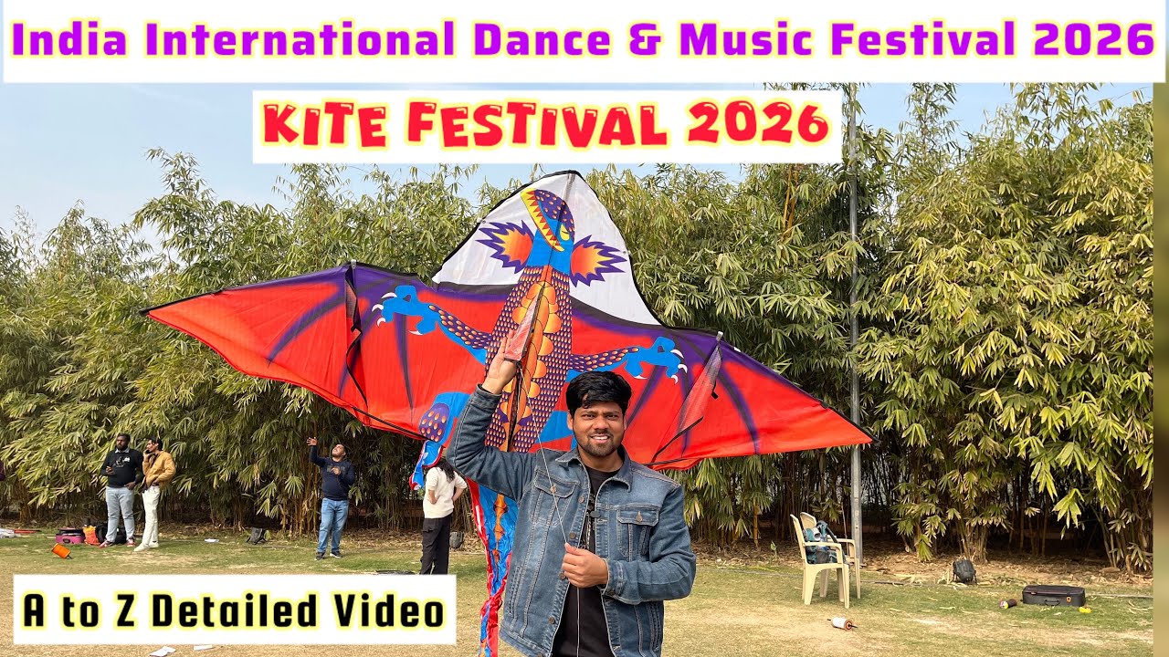 Kite Festival 2026 Delhi || India International Dance and Music Festival 2026 || Kite Festival 2026