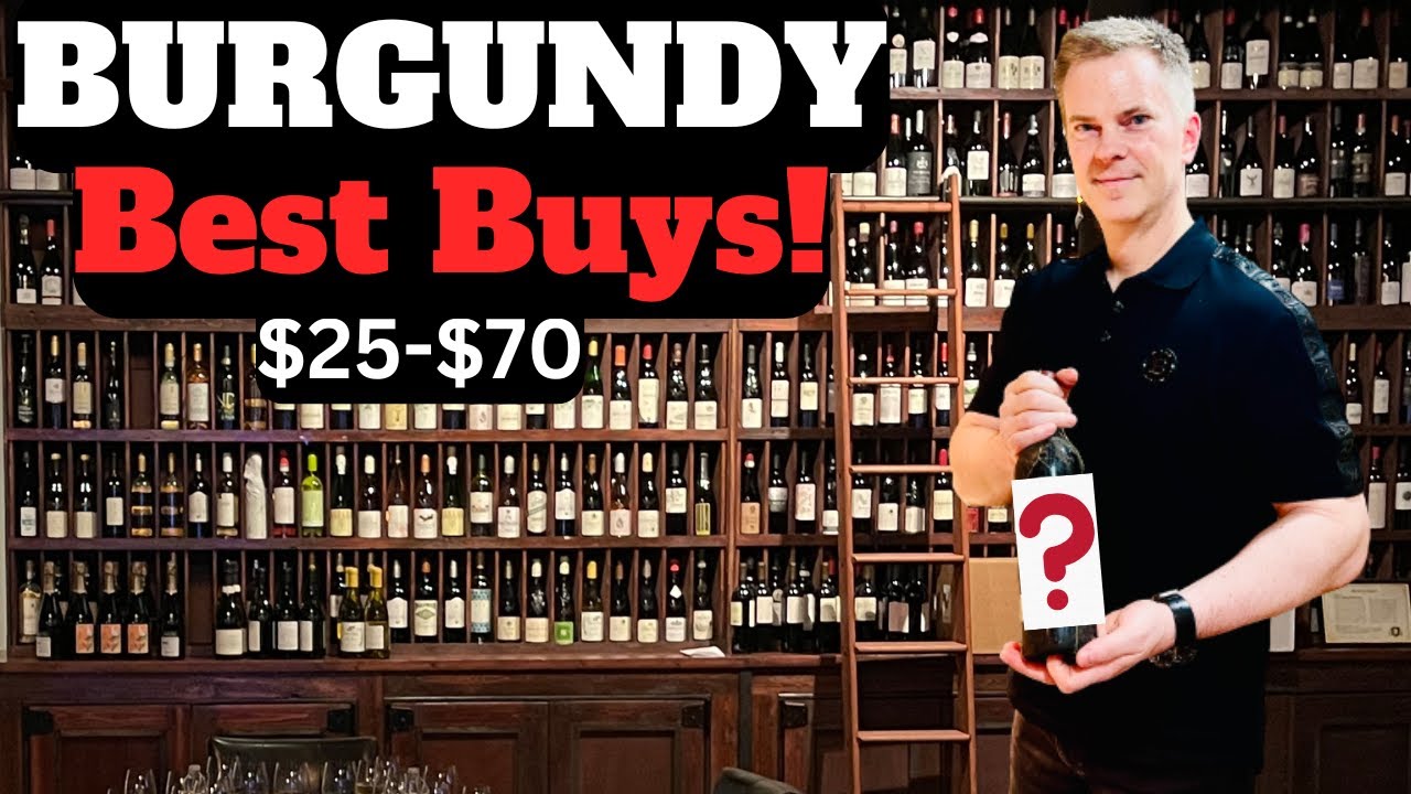 Best Value Burgundy Wines Revealed ($25-$70)