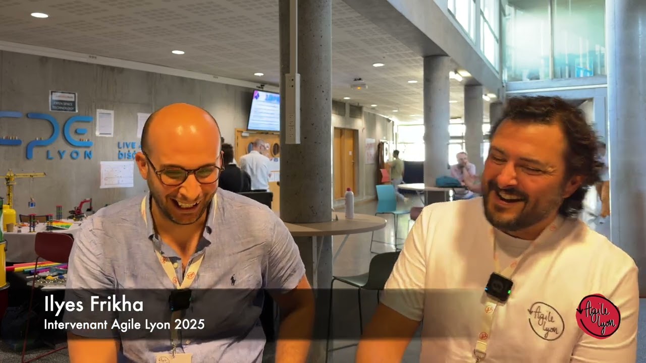 Les feedbacks des intervenants Agile Lyon 2025 - Ilyes Frika