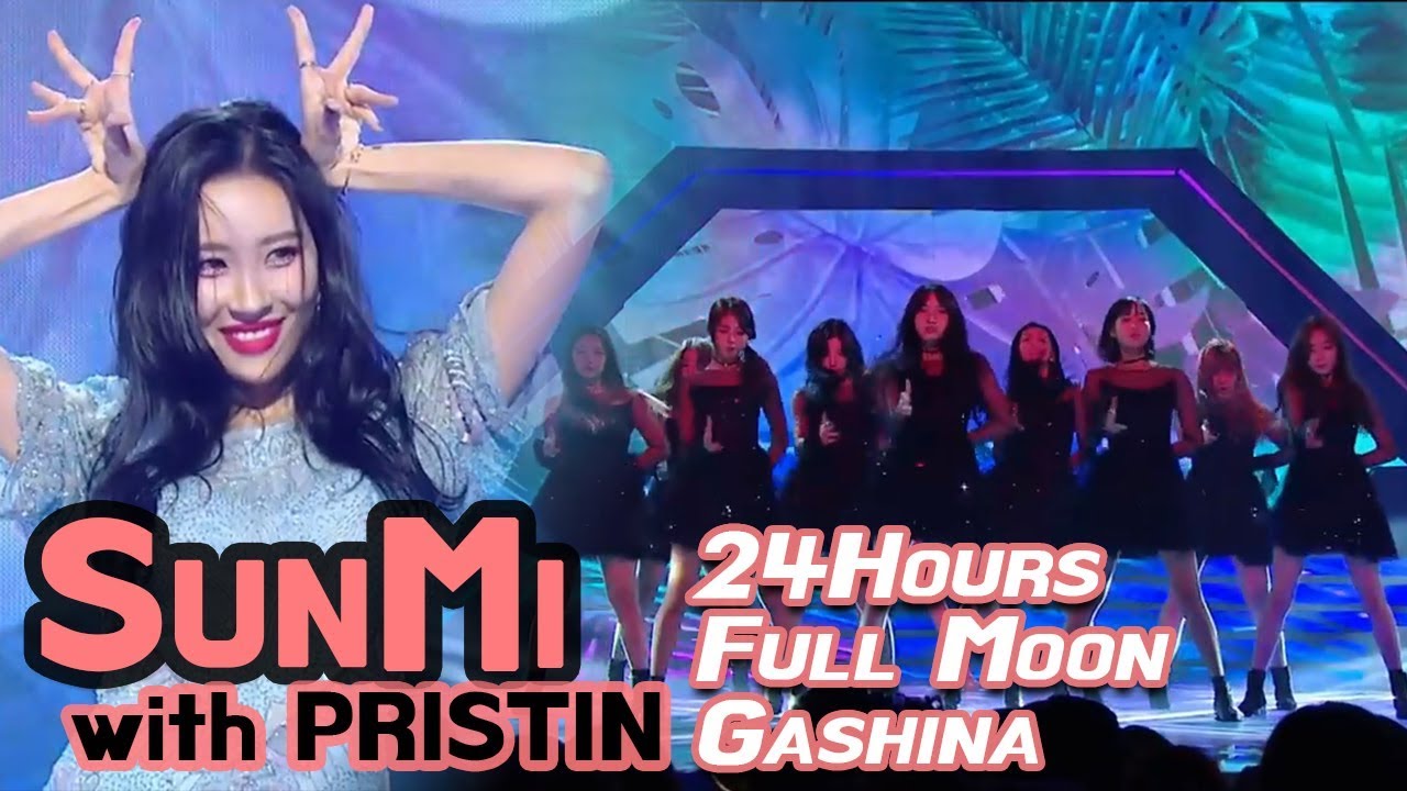 Sunmi -24hours+Full moon+Gashina, 선미 -24시간이 모자라+보름달+가시나 (w/PRISTIN) @2017 MBC Music Festival