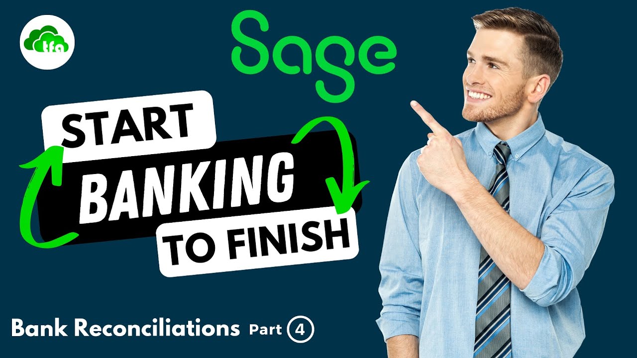 Bank processing and reconciliations on Sage Accounting start to finish