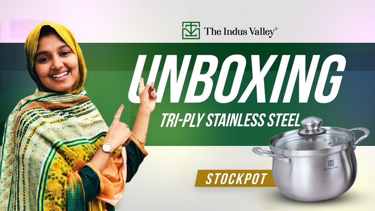 Unboxing Tri-ply Stainless Steel Stockpot / Casserole | Fully Clad 304 Grade | The Indus Valley
