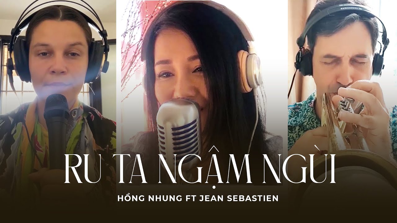 HỒNG NHUNG ft Jean Sebastien | Ru Ta Ngậm Ngùi (Live At Home)