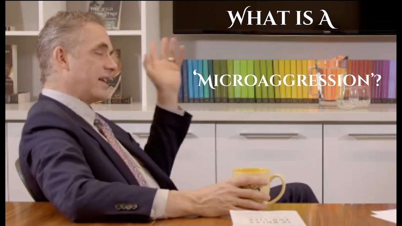 Jordan Peterson Explains: What is a 'Microaggression'