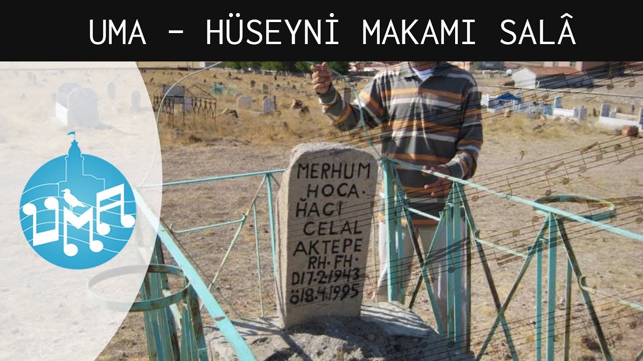 Hüseyni Makamı Salâ | Üsküdar Makam Atölyesi