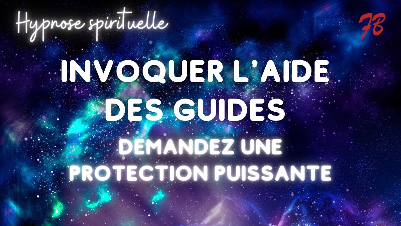 Hypnose protection - Invoquer l'aide des guides