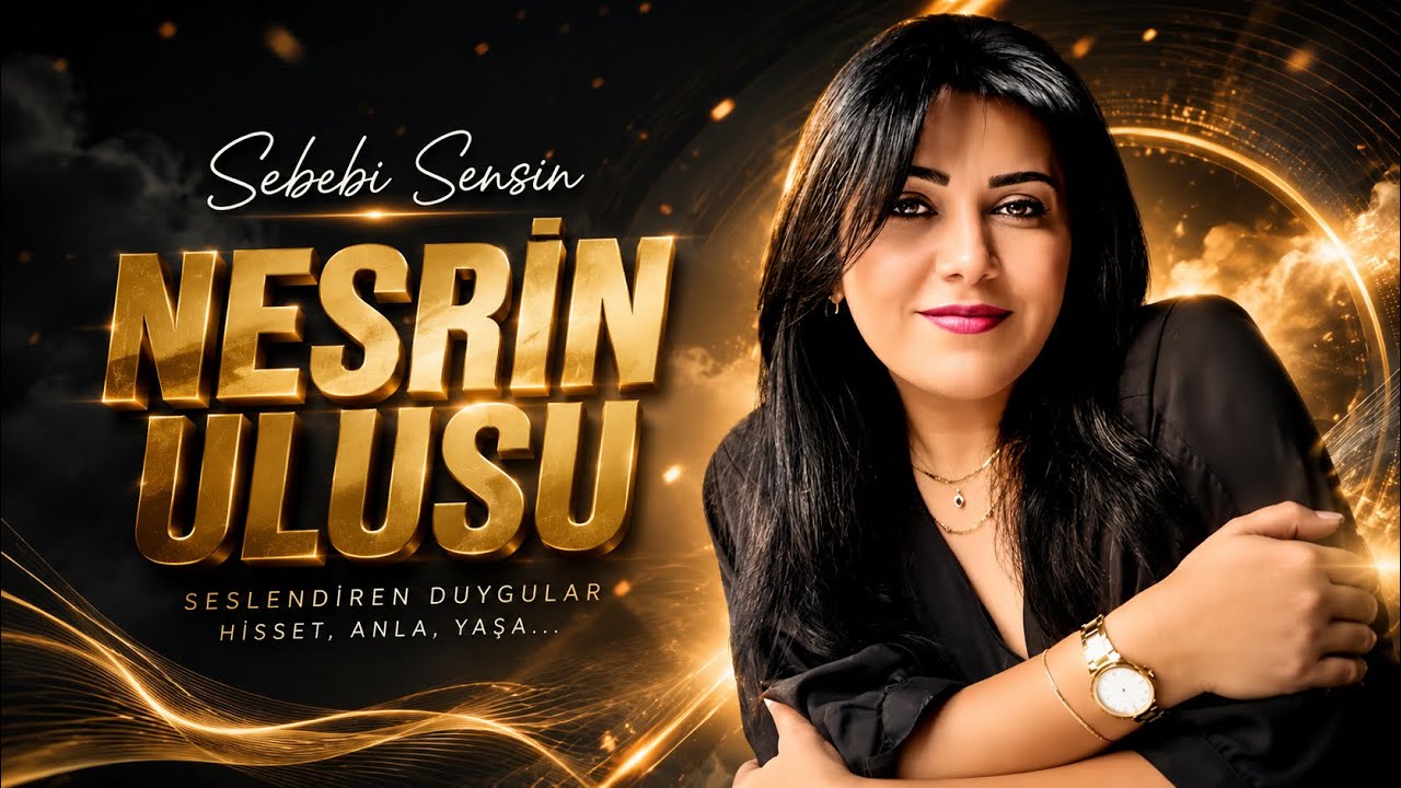 Nesrin Ulusu - Sebebi Sensin (Official Video) 4K