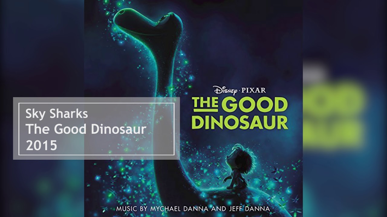Sky Sharks | The Good Dinosaur Soundtrack | Mychael Danna & Jeff Danna