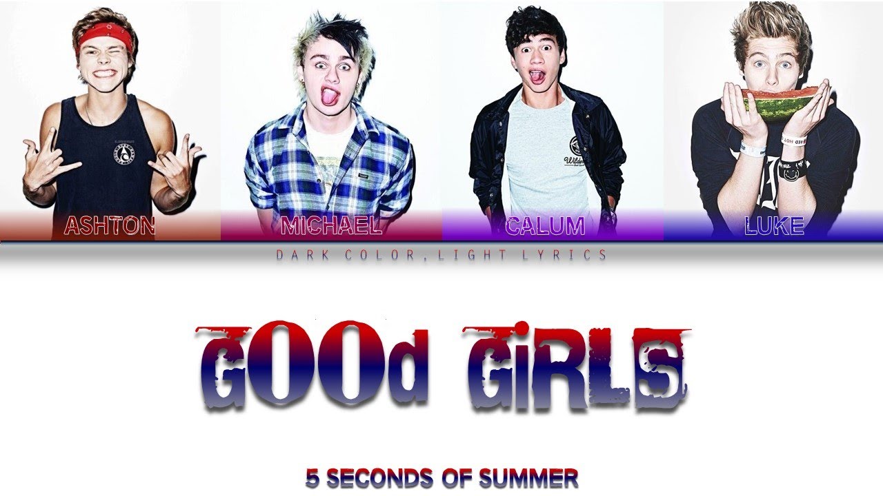 5 Seconds Of Summer 'Good Girls' Lyrics [Color Coded ENG_ESP]