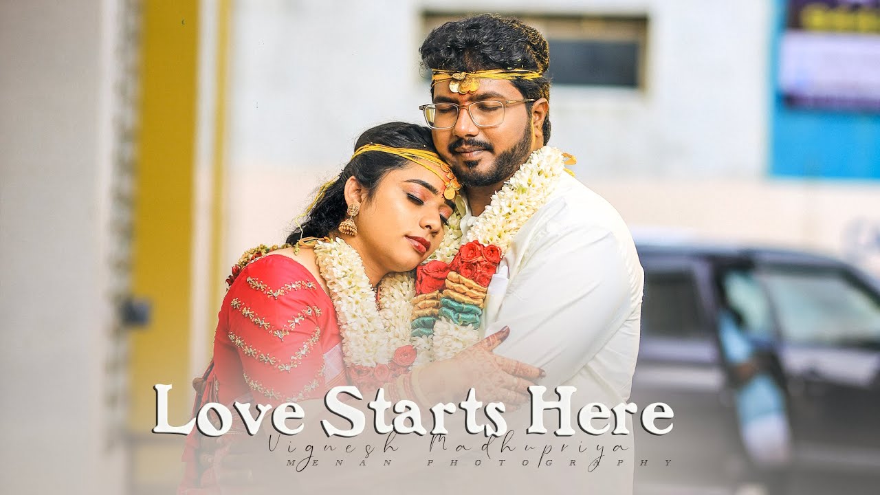 Love Starts Here | Vignesh & Madhupriya | Menan Studio | Wedding Highlights