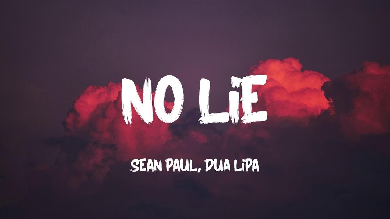 Sean Paul, Dua Lipa - No Lie (Lyrics)