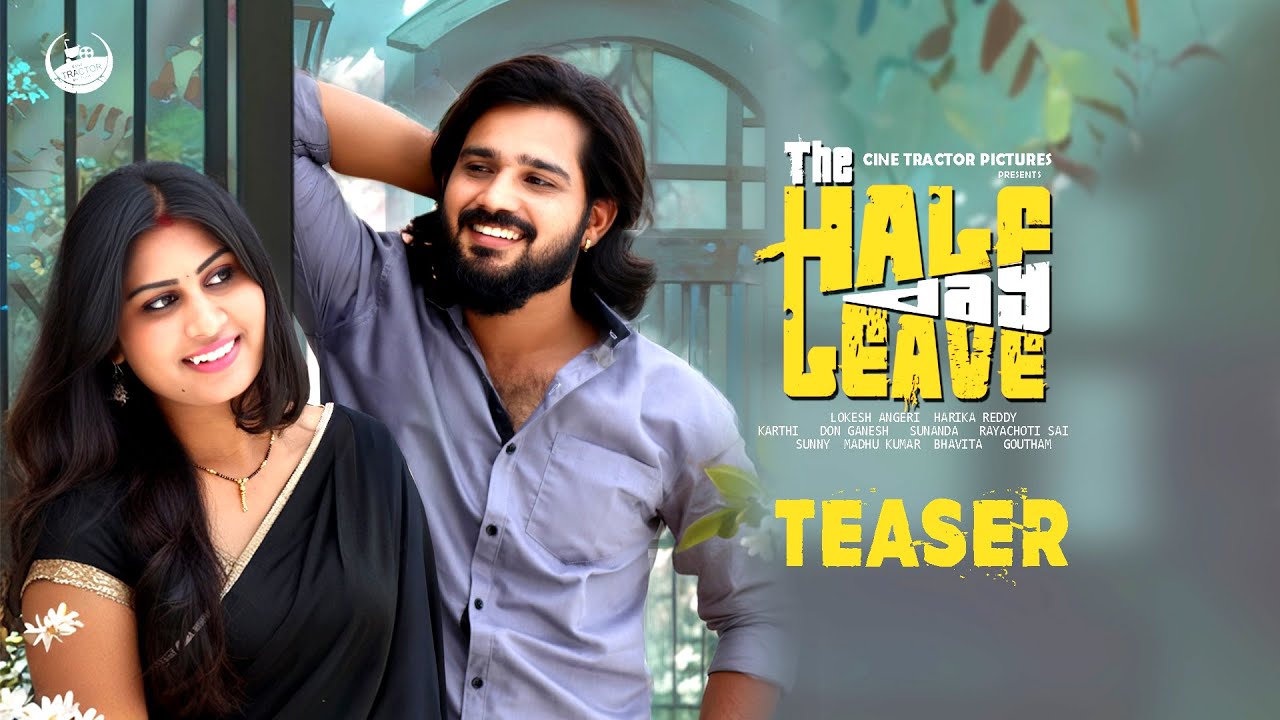 The Half Day Leave - Teaser  | Cine tractor pictures