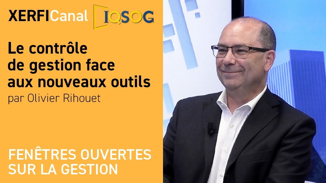 Le contrôle de gestion face aux nouveaux outils [Olivier Rihouet]