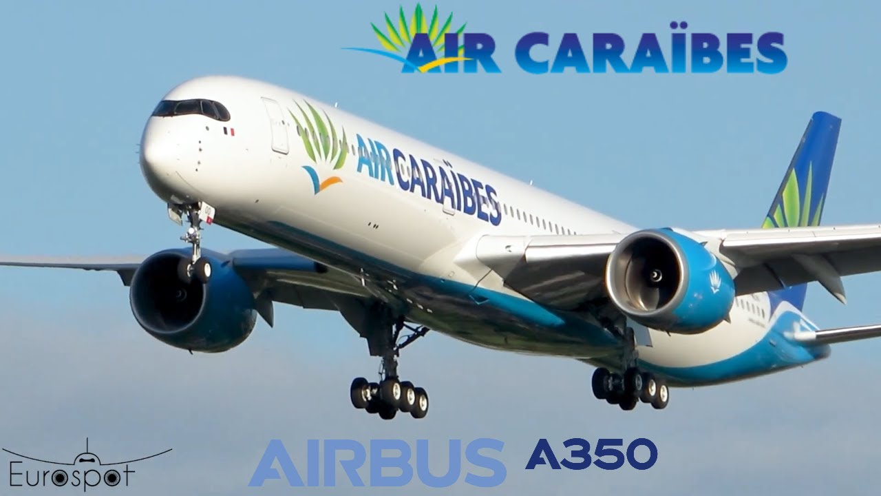 [Air Caraibes] Airbus A350-1000 F-HTOO Take off+Landing+2*RTO! High quality, to see until the end