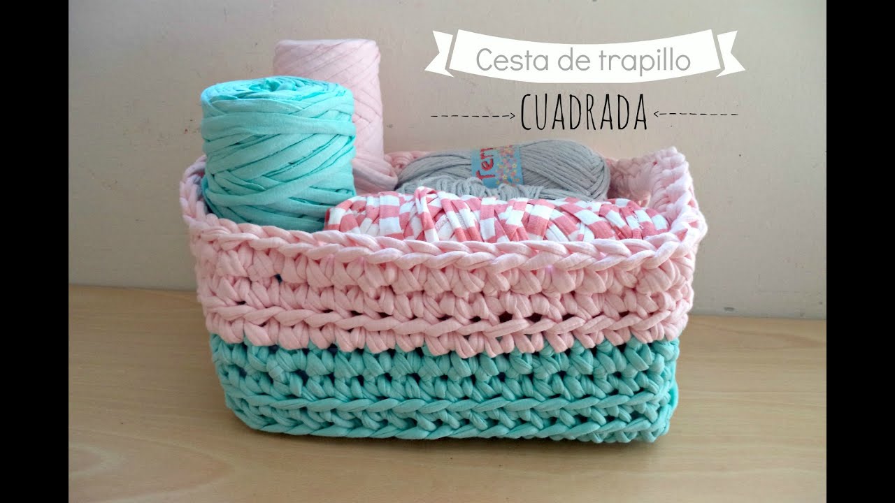 Cesta cuadrada de trapillo - Tutorial paso a paso