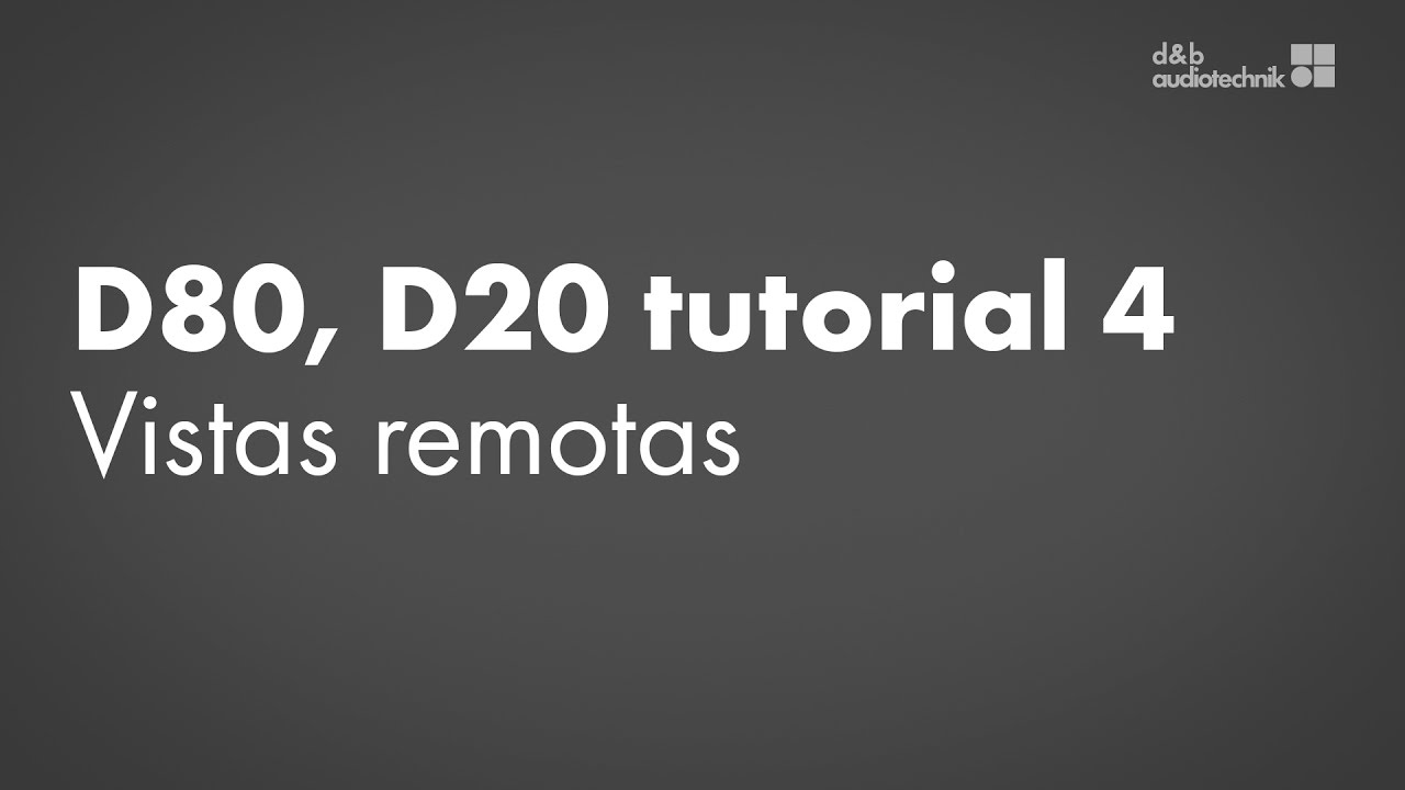 Amplificador D80, D20 tutorial 4 Configuración de la unidad - Vistas remotas