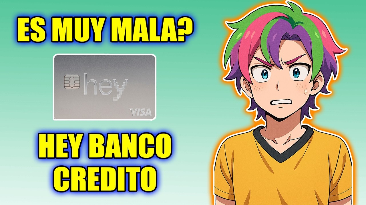 Tarjeta de cr&eacute;dito HEY BANCO | An&aacute;lisis 2025