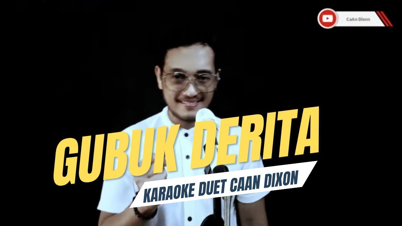 GUBUK DERITA Karaoke duet artis cowok / pria || CaAn Dixon