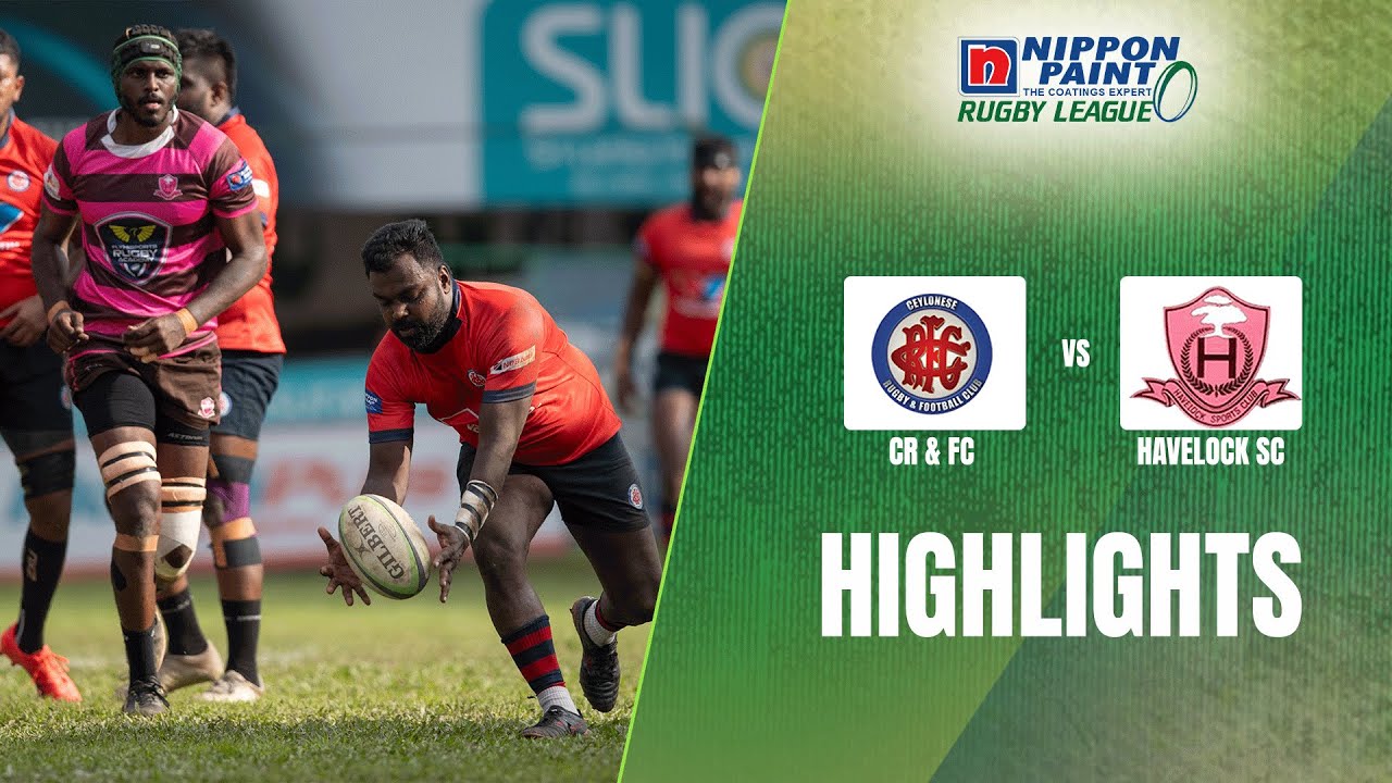 Highlights - CR & FC vs Havelock SC - Nippon Paint Rugby League 2023/24