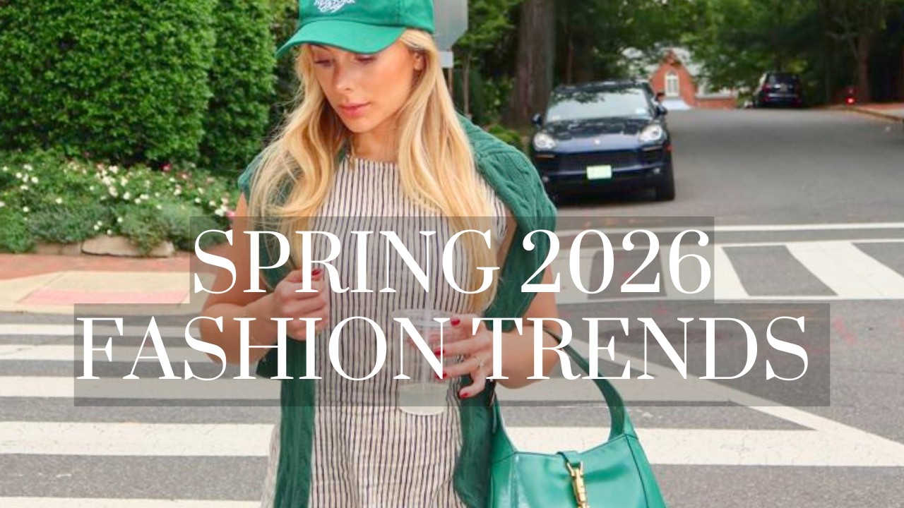 Wearable Spring 2026 Fashion Trends that will make you THAT GIRL