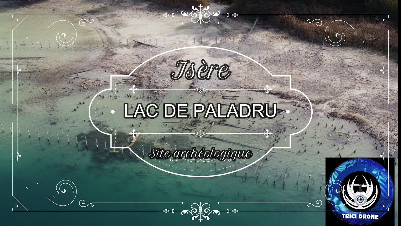 LAC DE PALADRU ET SON SITE ARCHEOLOGIQUE