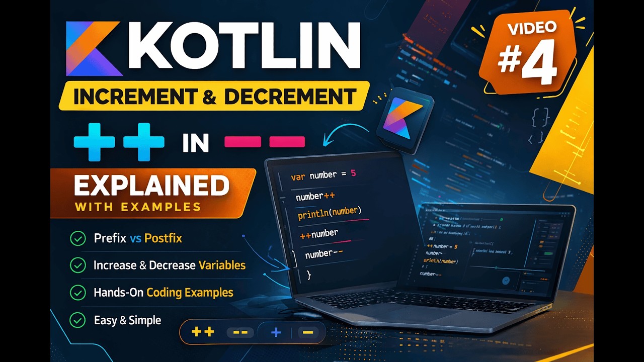 4- شرح Increment و Decrement في Kotlin (++ و --) مع أمثلة عملية