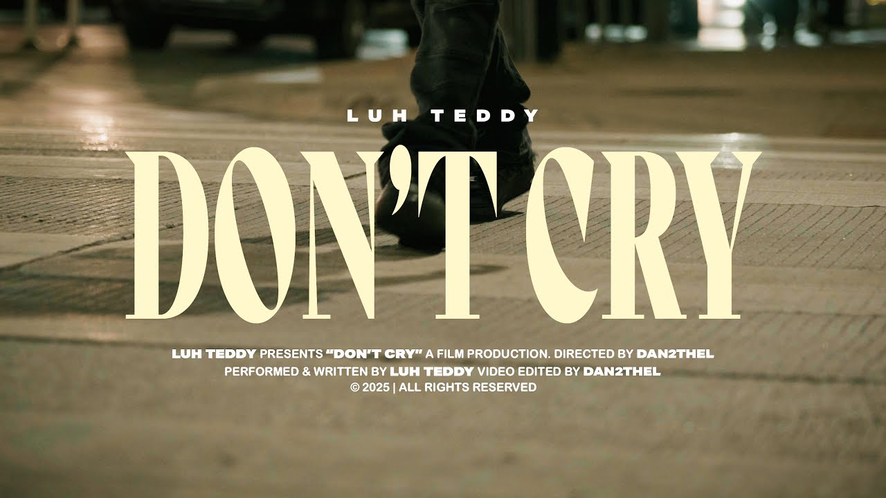 Luh Teddy - “Don’t Cry” (Official Music Video)