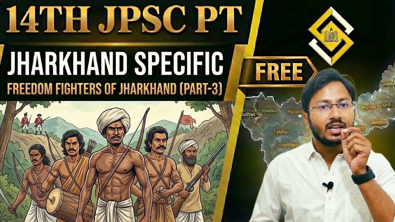 Freedom Fighters of Jharkhand | 14th JPSC PT FREE Crash Course | Telanga Khadia | Birsa Munda Revolt