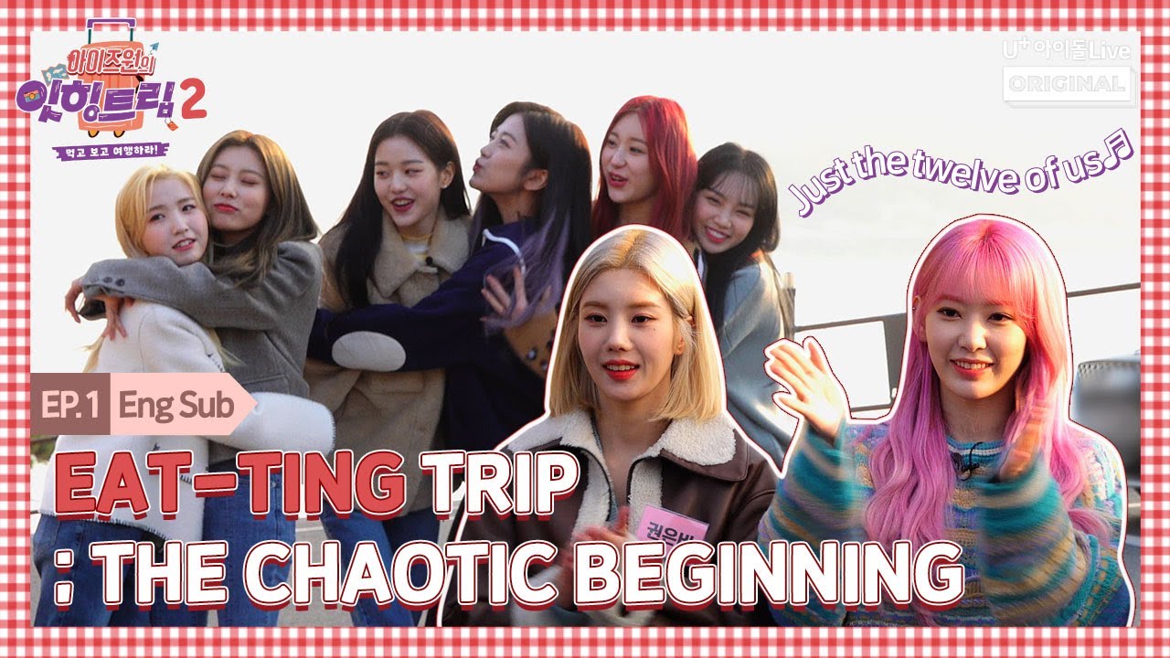 (ENG) [Eat-ting Trip2] EP01. The Chaotic Beginning  of the Trip I 아이즈원 잇힝트립2 I IZ*ONE