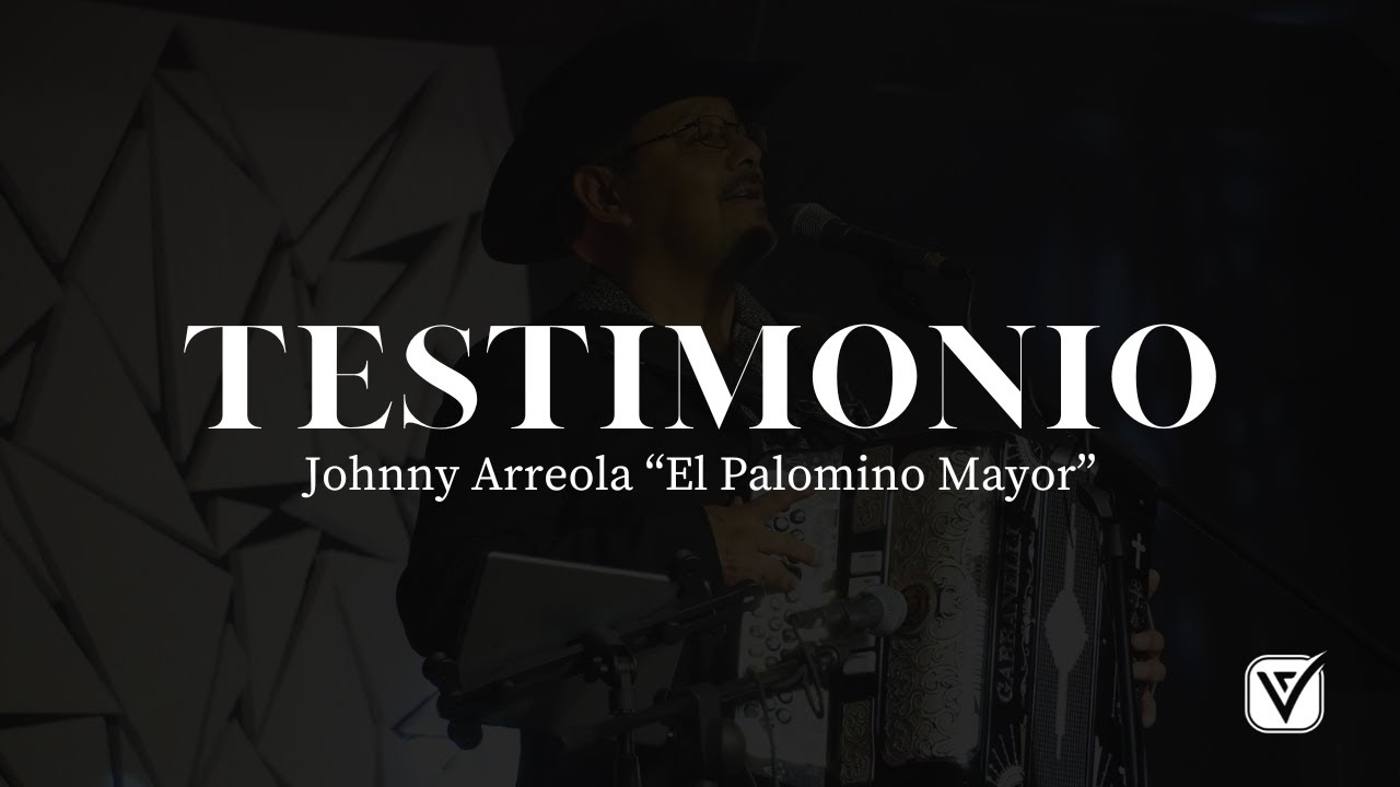 Testimonio de Johnny Arreola 