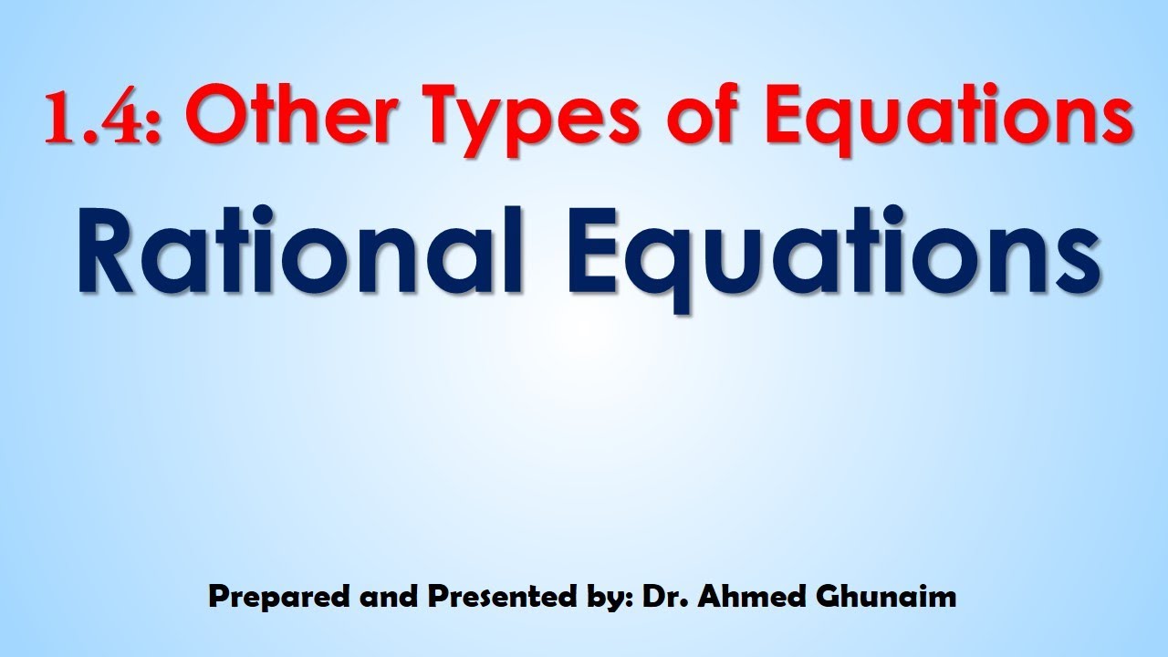 Sec 1.4 Part 2 Rational Equations - Math1 (السنة التحضيرية)