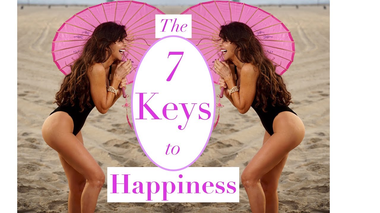 7 Keys to Happiness and Success | How to be Happy and Motivated