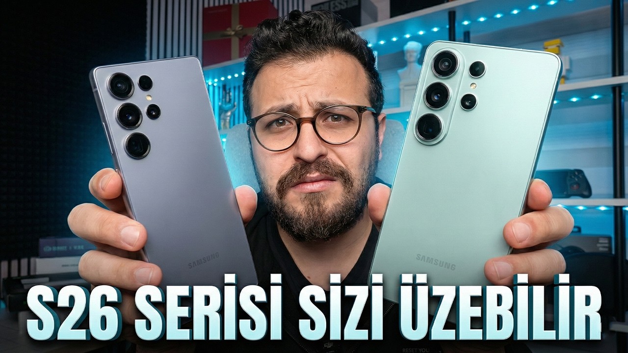 SAMSUNG S26 SERİSİ SİZE ÜZEBİLİR (LANSMAN ÖNCESİ SON SIZINTILAR)