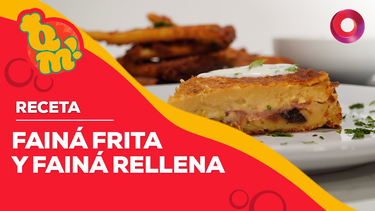 RECETA de FAINÁ FRITA y FAINÁ RELLENA | #QuéMañana