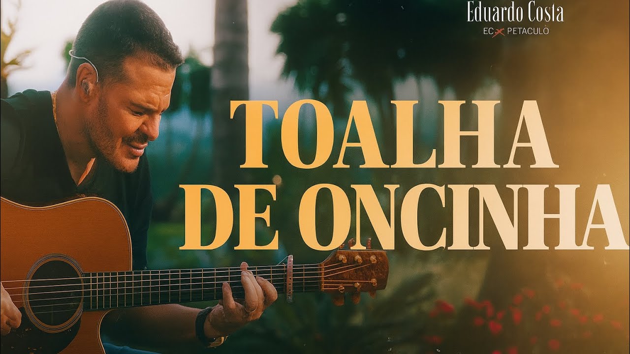 Eduardo Costa - Toalha de Oncinha | Música INÉDITA 