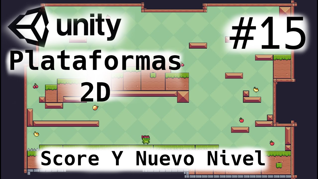 Juego De Plataformas 2D/Unity Tutorial/Score & Nuevo Nivel/Cap-15/Programacion Videojuegos