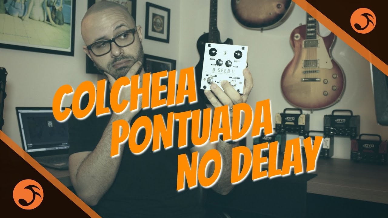 Joyo Talks - Colcheia pontuada no delay | D-seed