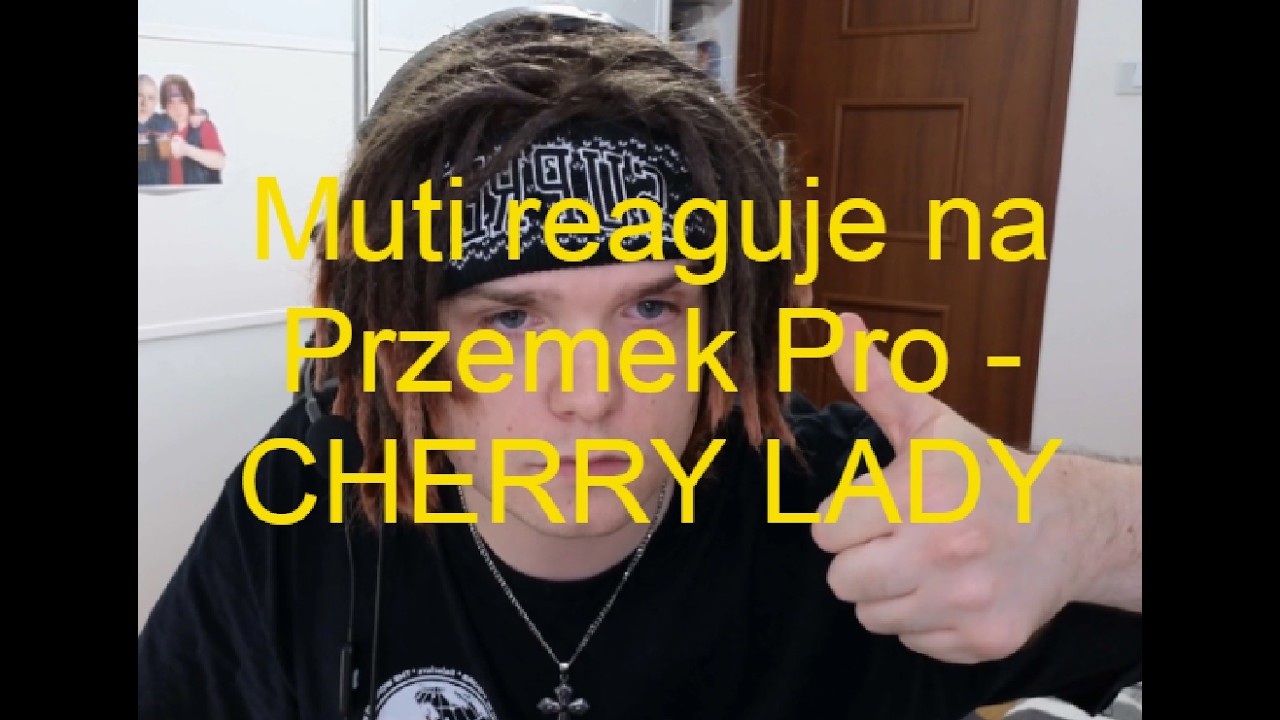 Muti reaguje na Przemek Pro - CHERRY LADY