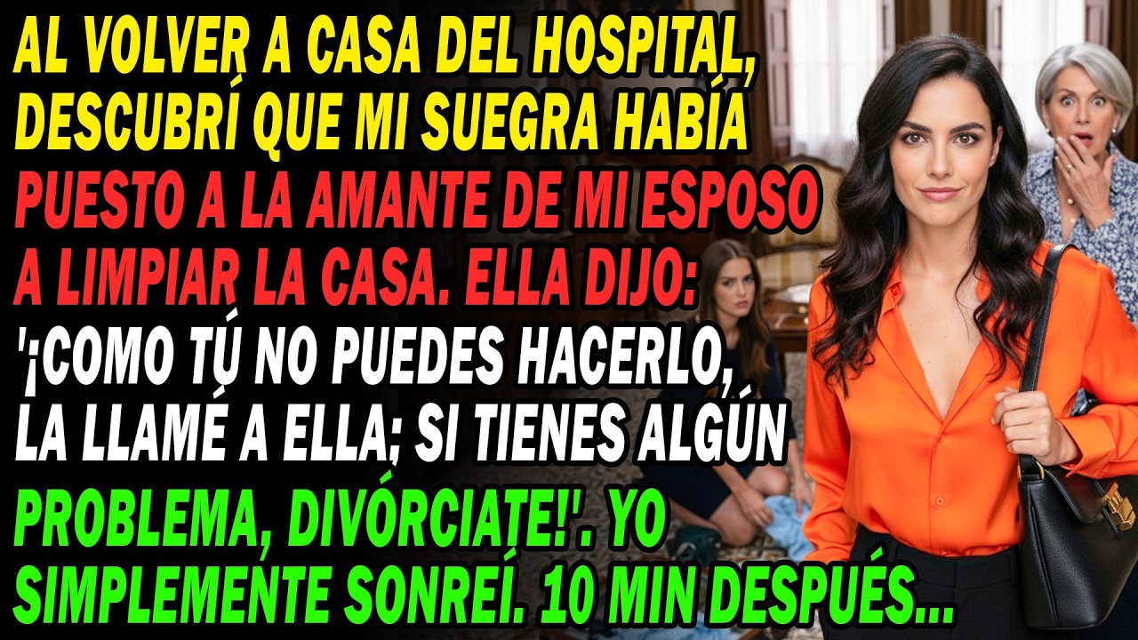 Mi Suegra Trajo A La Amante De Mi Esposo A Limpiar🧹Y Obligarme A Dejarlo💔Yo Sonreí. 10 Min Después.