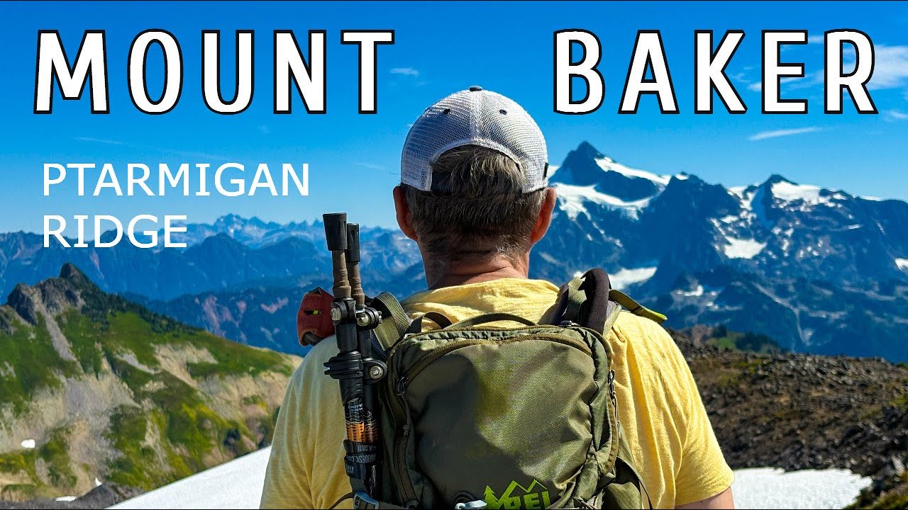 Hiking Ptarmigan Ridge – Mt. Baker’s Most Scenic Trail