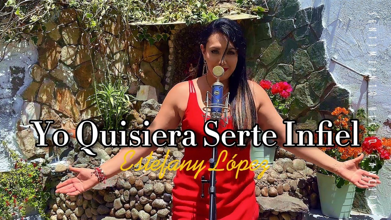 Estefany López - Yo Quisiera Serte Infiel (DRA)