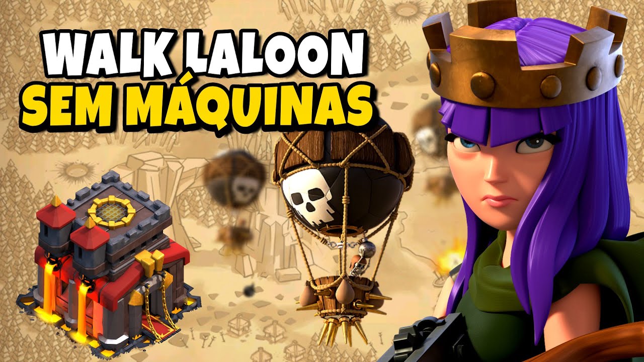 APRENDA COMO USAR WALK LALOON NO CV10 E VIRE PTZEIRO NO CLASH OF CLANS