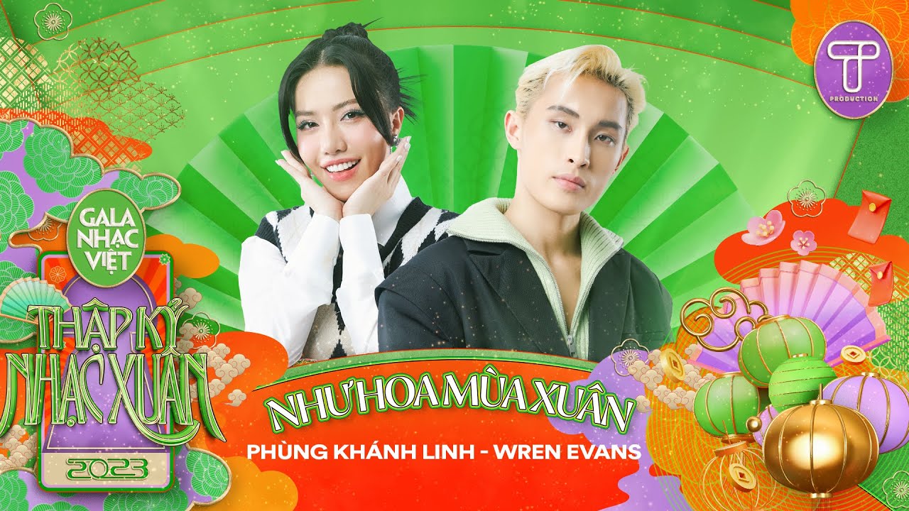 Như Hoa Mùa Xuân - Phùng Khánh Linh & Wren Evans | Gala Nhạc Việt 2023