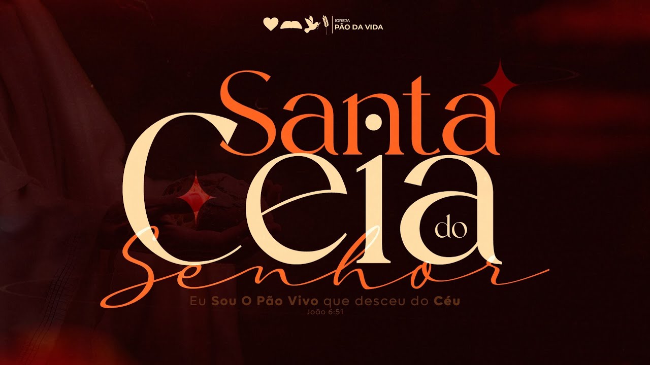 SANTA CEIA DO SENHOR | Em Memória de Mim - CULTO DAS 19H | 09.03.2025