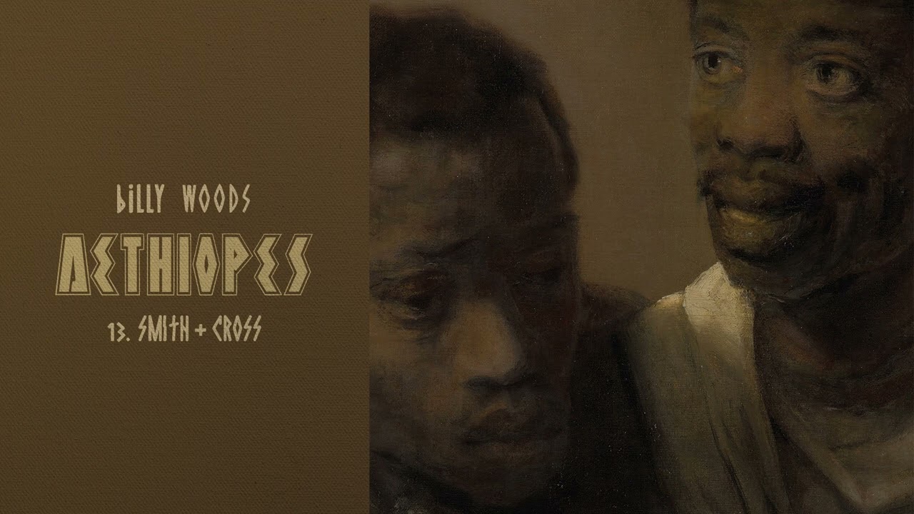 billy woods  - Smith + Cross (Official Audio)