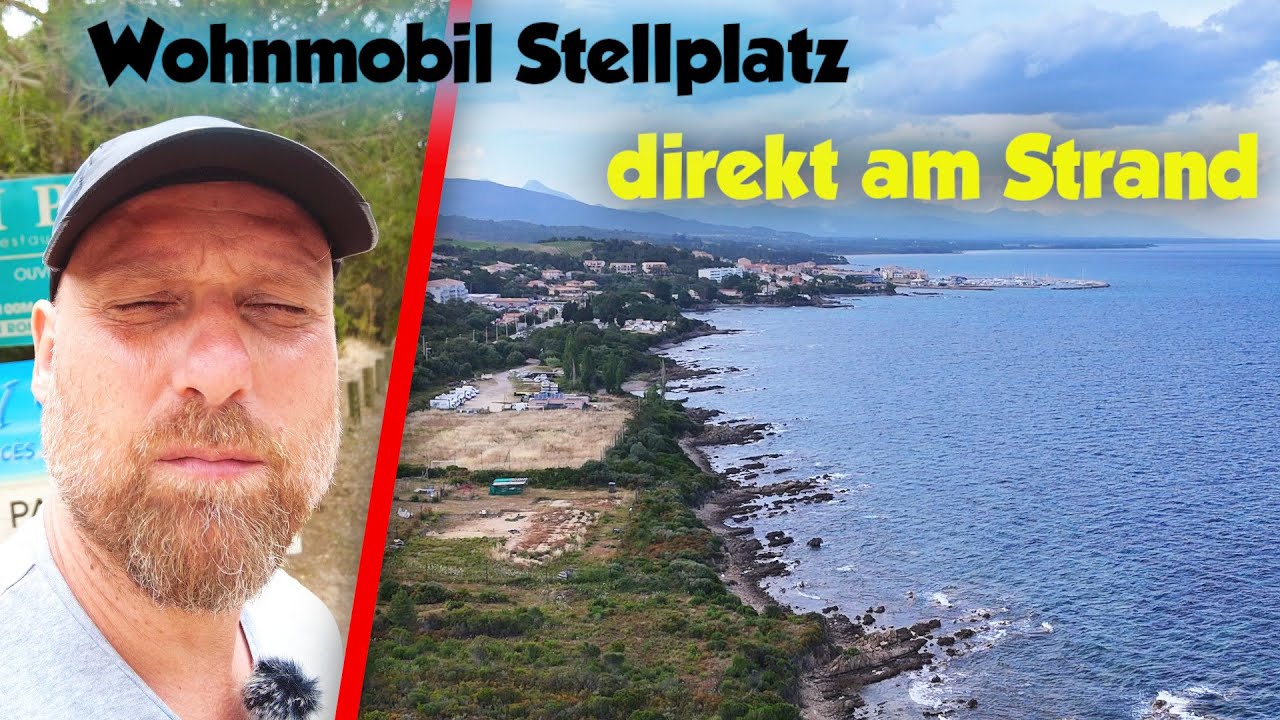 KORSIKA mit dem WOHNMOBIL #8 | Endlich STRAND | Perfekter WOHNMOBIL STELLPLATZ direkt am WASSER