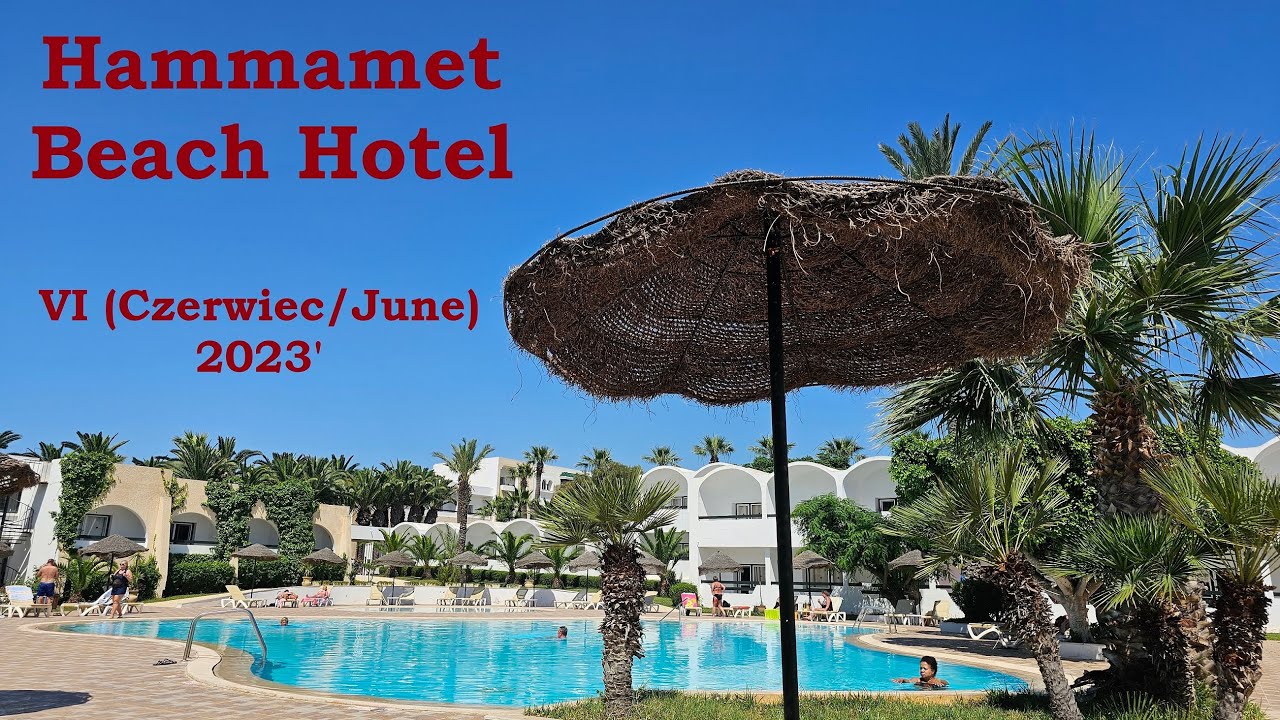 TUNEZJA - Hammamet Beach Hotel 2023'