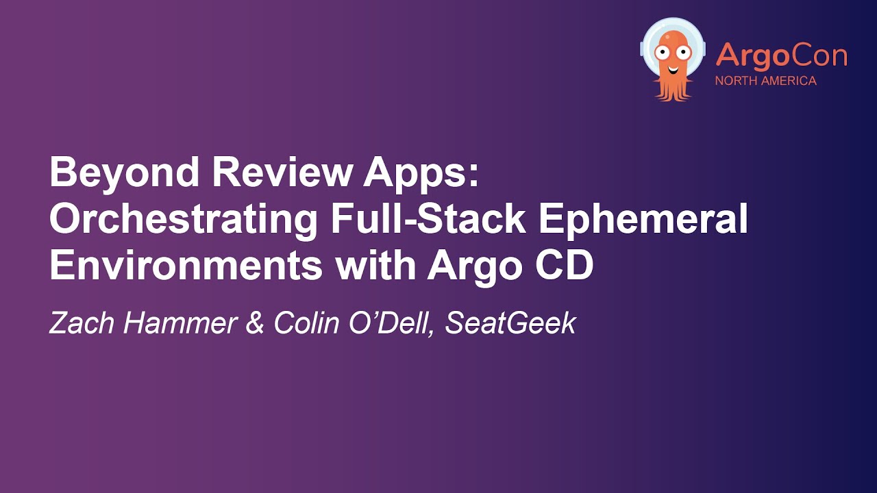 Beyond Review Apps: Orchestrating Full-Stack Ephemeral Environments... Zach Hammer & Colin O'Dell